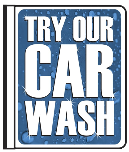 16"w x 18"h" Side Mount Pole Sign- "Try Our Car Wash"