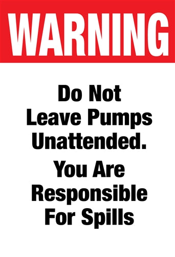 Squawker Insert- "Do Not Leave Pumps Unattended"