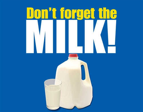 Don't Forget The Milk- 12" x 20" Pump Topper Insert