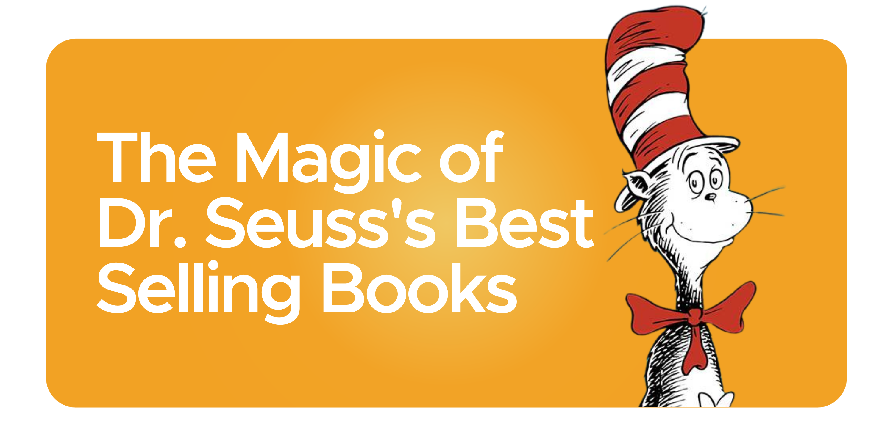 The Magic of Dr. Seuss's Best Selling Books – The Urban Writers