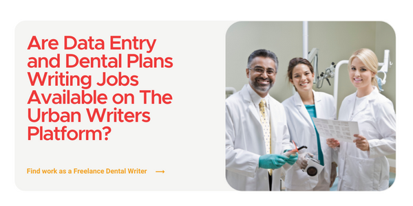Find Freelance Dental Writer Jobs