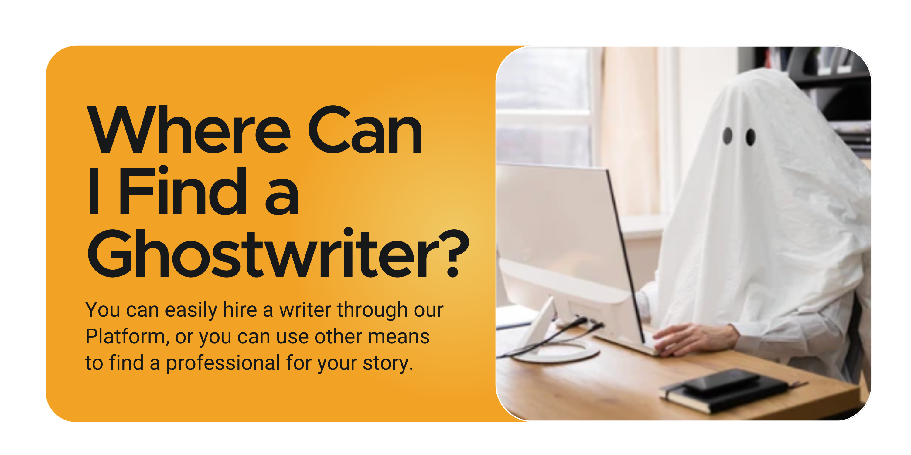 Get a ghostwriter - How to find a great ghostwriter