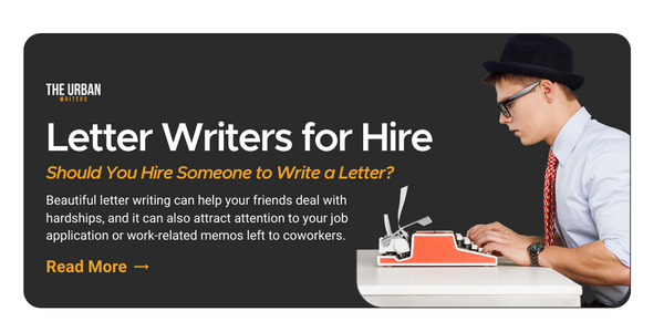 Letter Writers for hire | Hire Someone to write a Letter