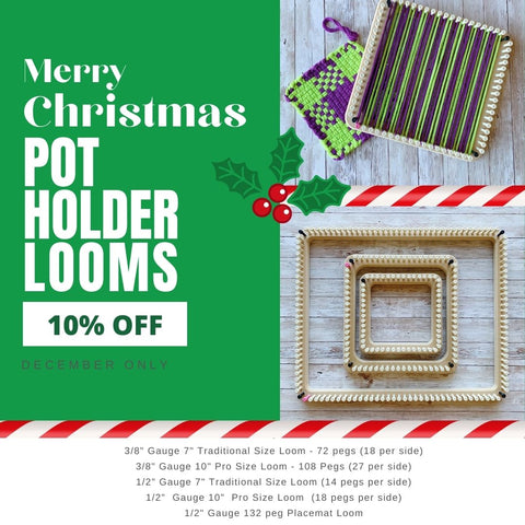 Pot holder Looms 10% off and Afghan Rake Looms 10% off