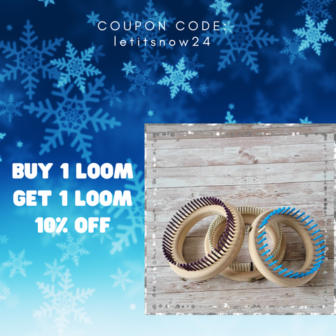 Coupon code: letitsnow24  Buy 1 loom get 1 loom 10% off