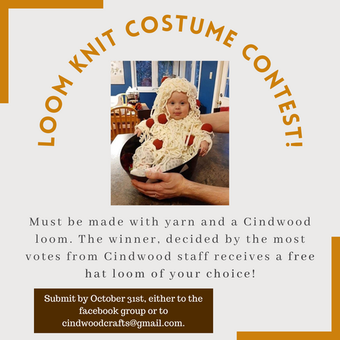 Loom Knit Costume Contest, submit you yarn Cindwood loom made costumes to cindwoodcrafts@gmail.com and you could win a hat loom of your choice!