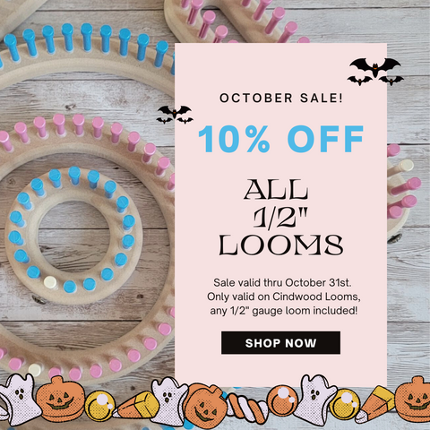 10% off all 1/2" Gauge Looms for the month of October 2022