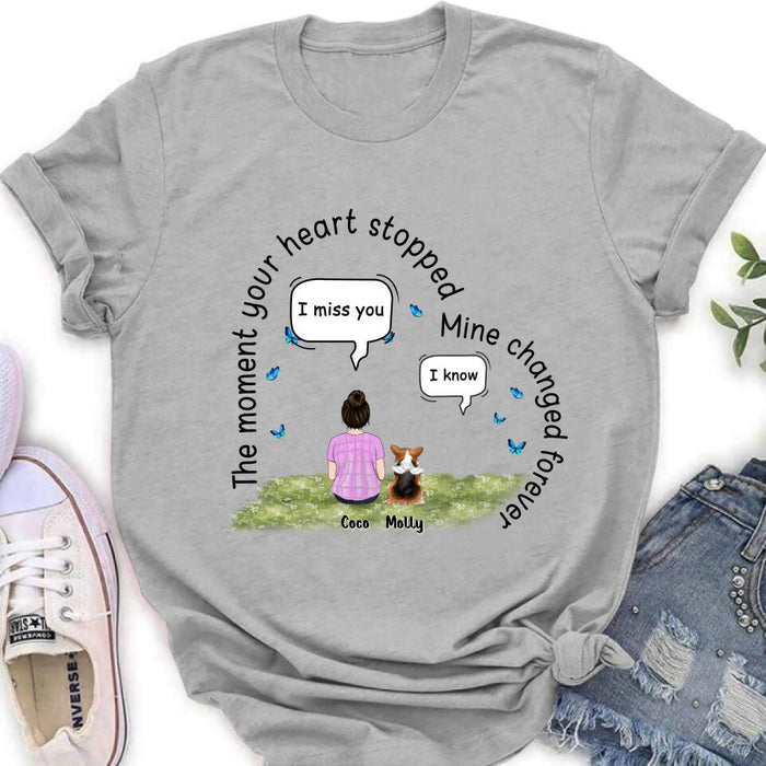 Custom Personalized Memorial Pet Shirt - Upto 4 Pets - Memorial Gift For Mother's Day/Father's Day/Dog/Cat Lover - The Moment Your Heart Stopped Mine Changed Forever