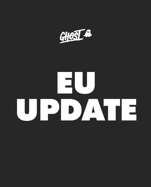 GHOST® EU UPDATE