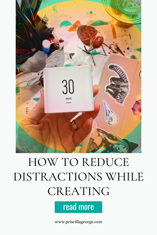 how to reduce distractions while creating artist art creative creativity coach mentor priscilla george coaching