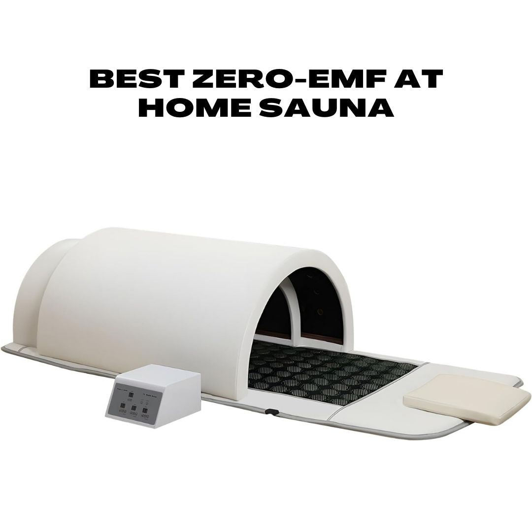 Best zero EMF at home sauna dome