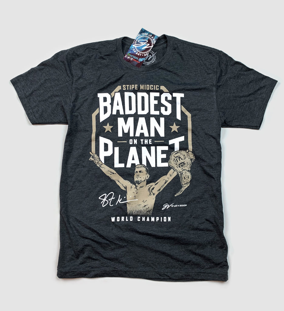 Stipe Miocic Baddest Man T shirt | GV 