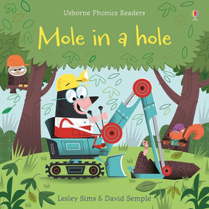 Mole in a hole (Phonics Readers) by Lesley Sims