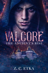 Valcore: the Ancient's Rise by Zach C Etka