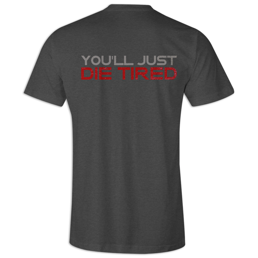 Don't Run, You'll Just Die Tired Tee – Red Arrow TV