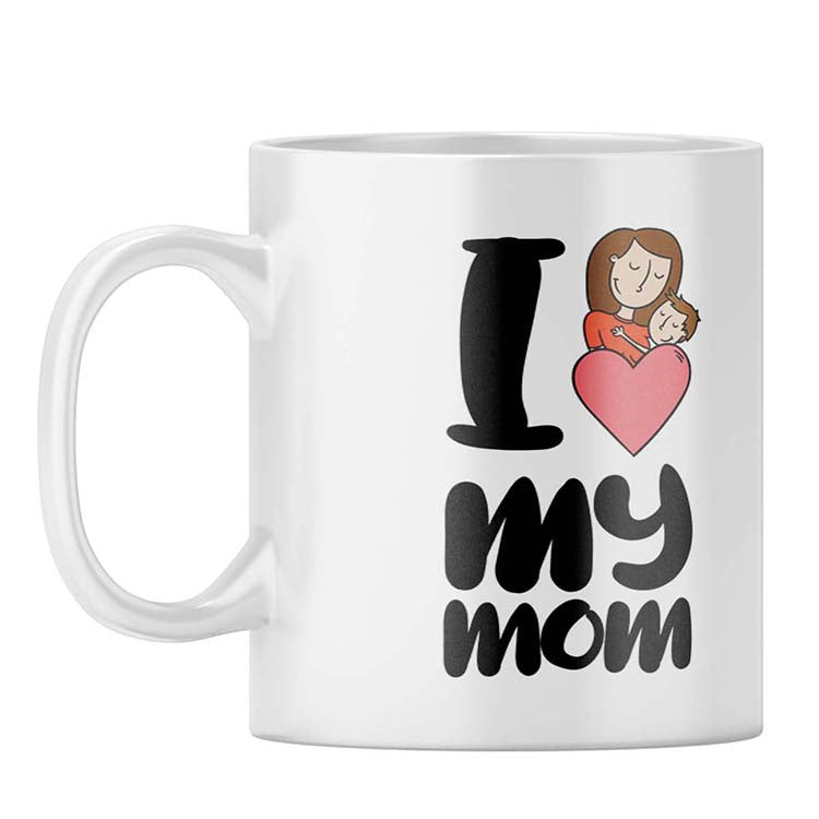 i love my mom mug