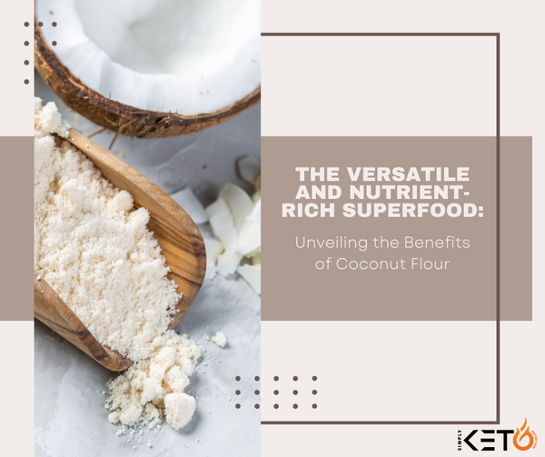 The Versatile and Nutrient-Rich Superfood:Unveiling the Benefits of Coconut Flour | Simply Keto Nutrition