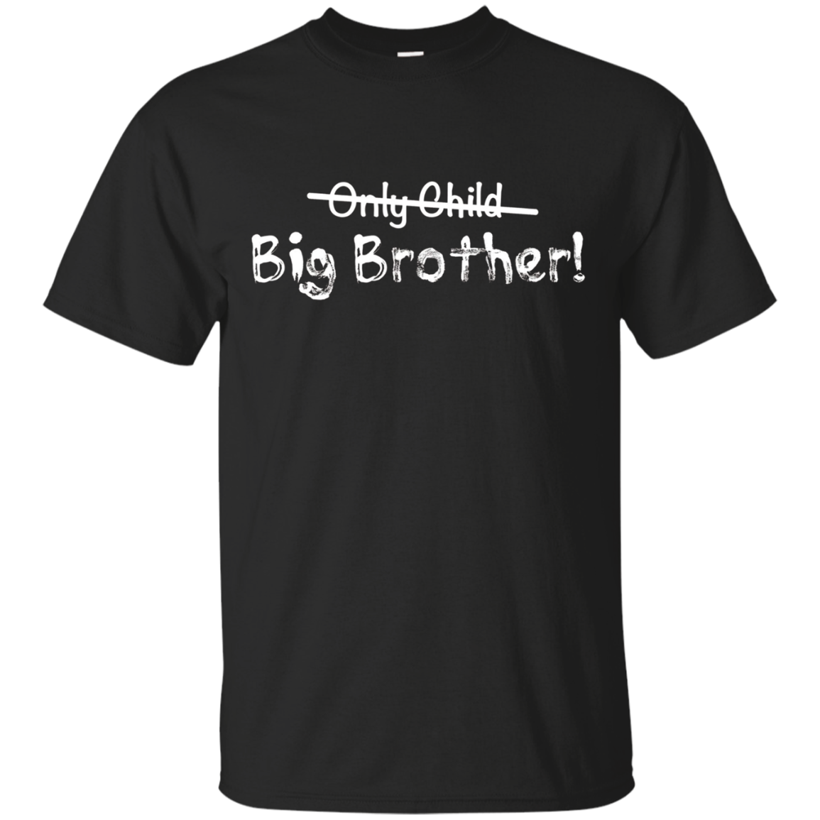 Big Brother (only Child Crossed Out) Cute And Funny T-shirt