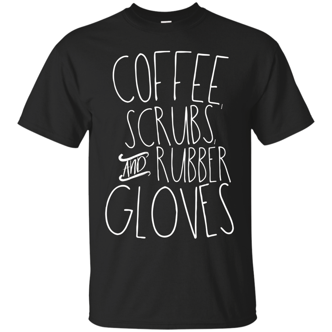 Coffee Scrubs And Rubber Gloves Funny Male Nurse Shirt