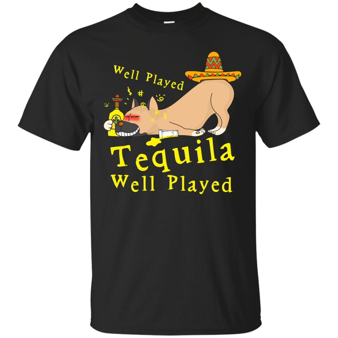 Well Played Tequila T-shirt Funny Dog