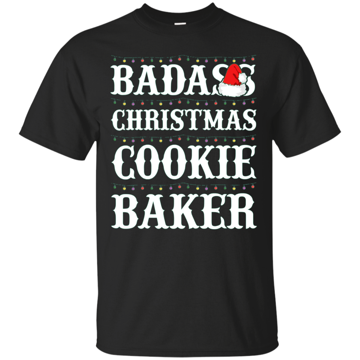 Badass Christmas Cookie Baker T-shirt Santa Baking Gifts