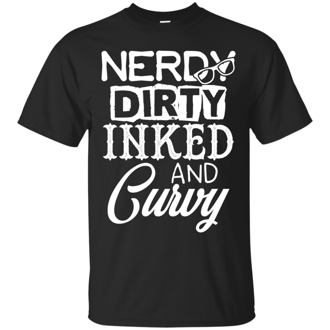 Nerdy Dirty Inked And Curvy Clothing T-shirt