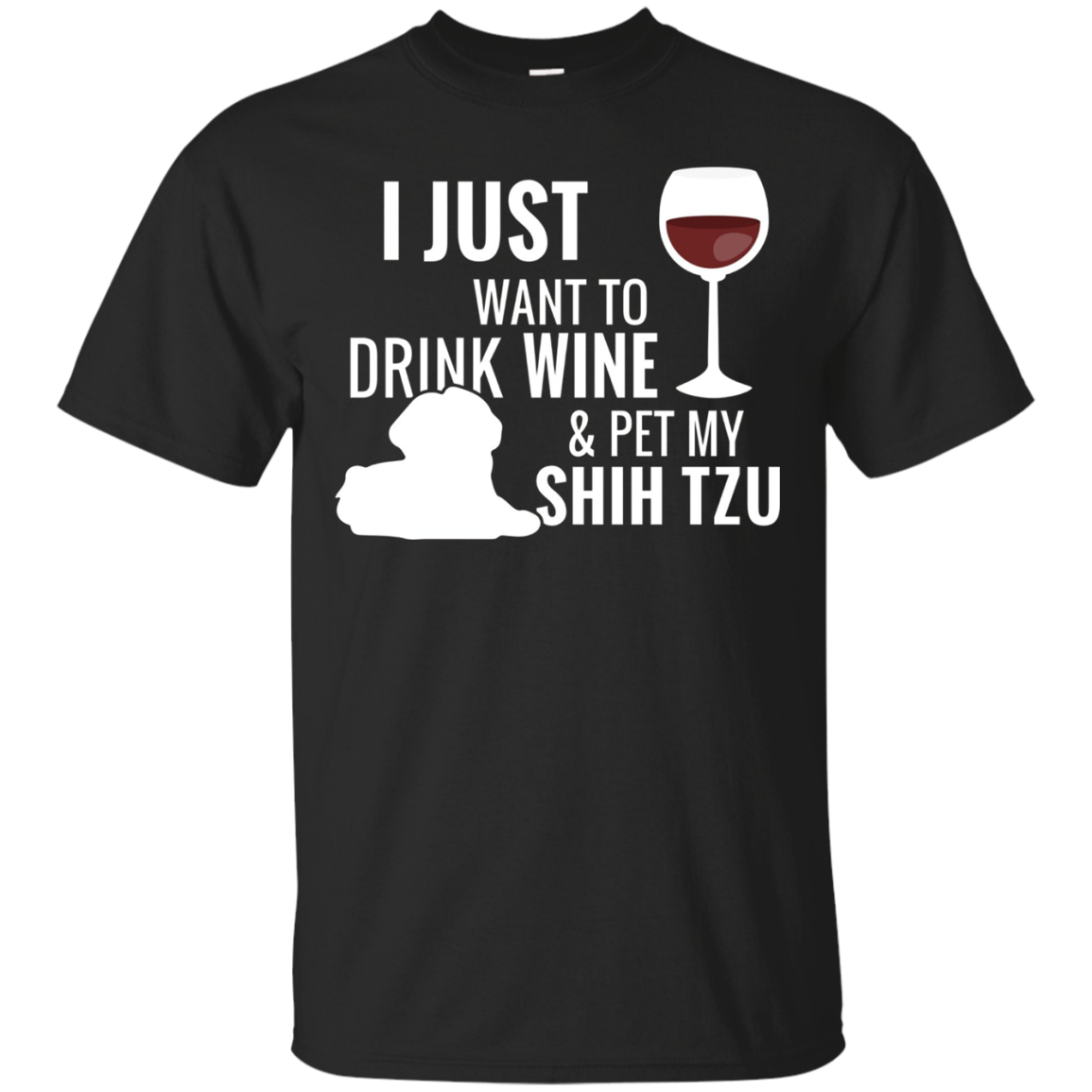 I Just Want To Drink Wine And Pet My Shih Tzu T-shirt