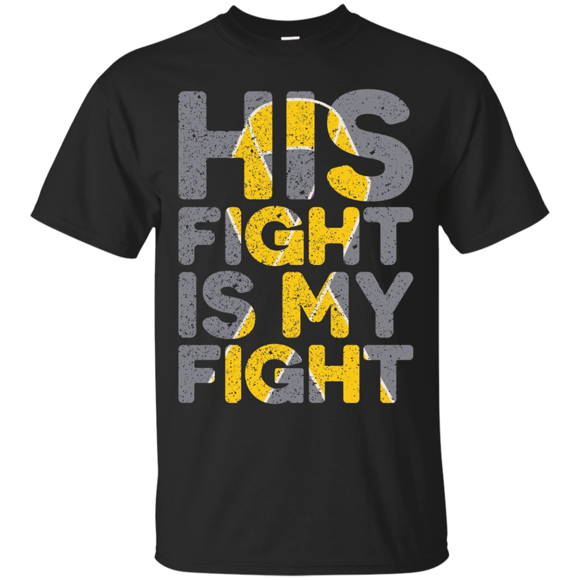 His Fight Is My Fight Childhood Cancer Awareness Ts