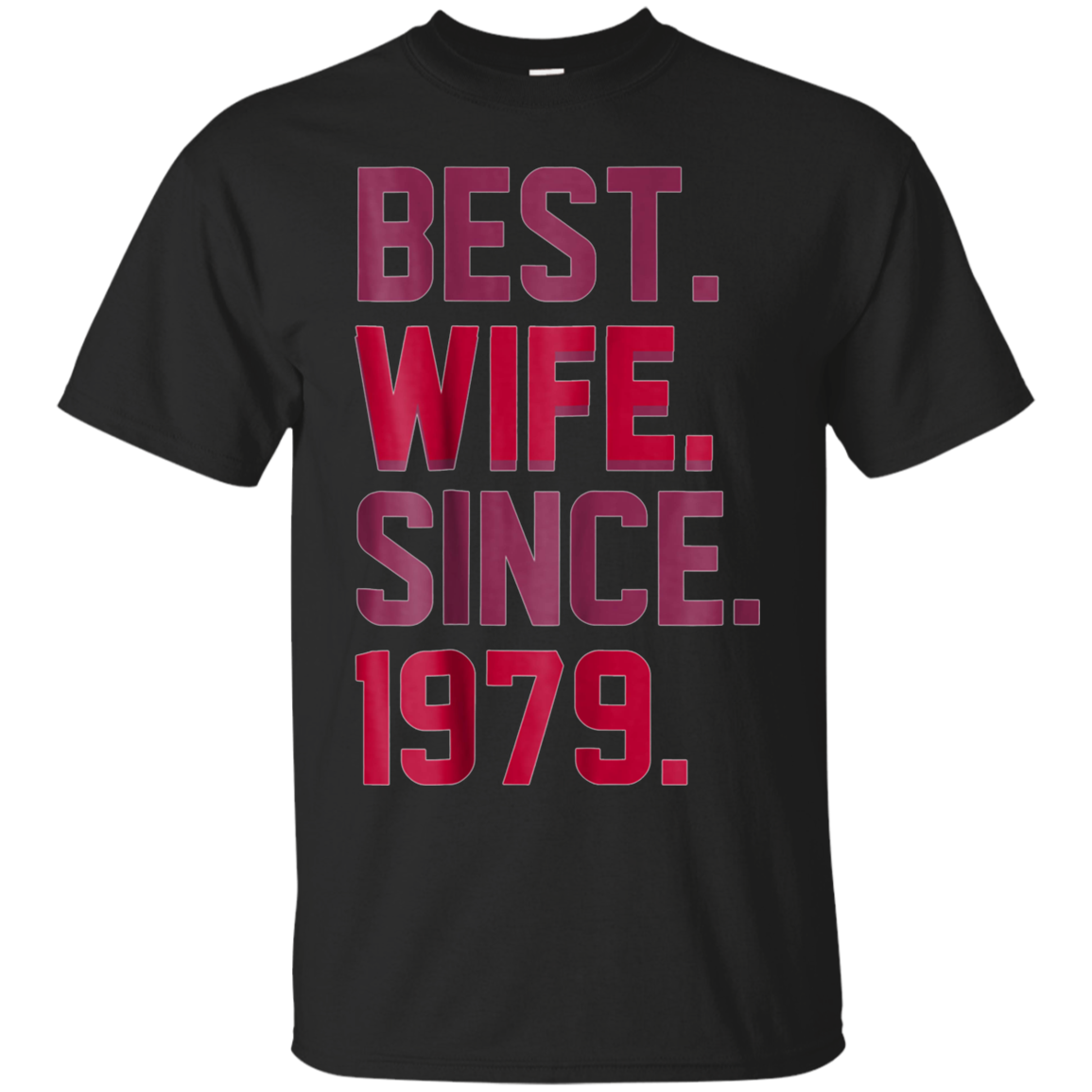 Best Wife Since 1979-39th Wedding Anniversary Gift T-shirt