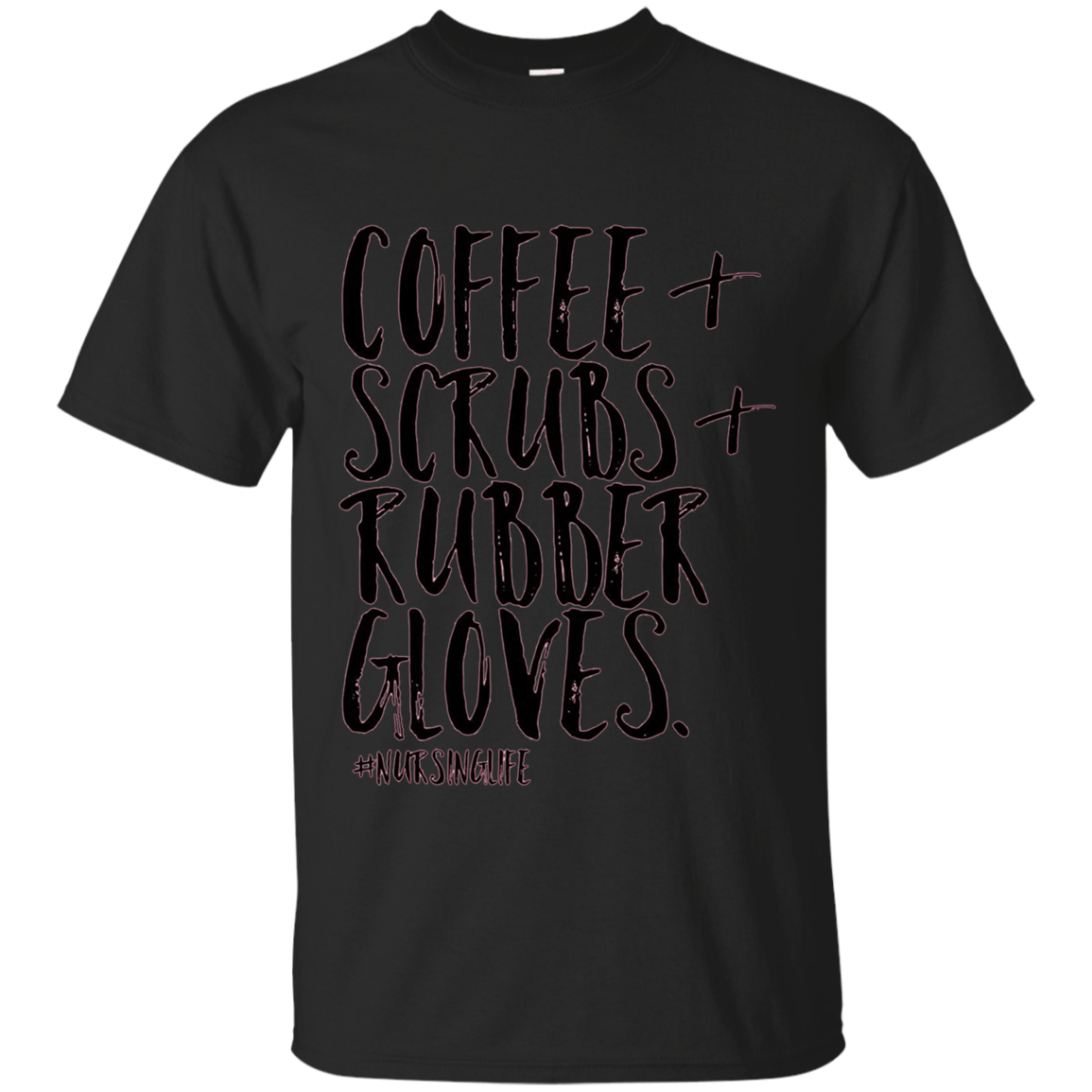 Coffee Scrubs Rubber Gloves Funny Proud Nurse Rn Lpn Shirt