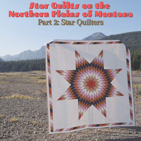 Star Quilts on the Northern Plains of Montana