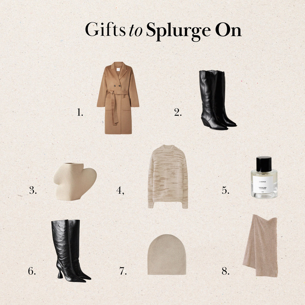 GIFTS TO SPLURGE ON