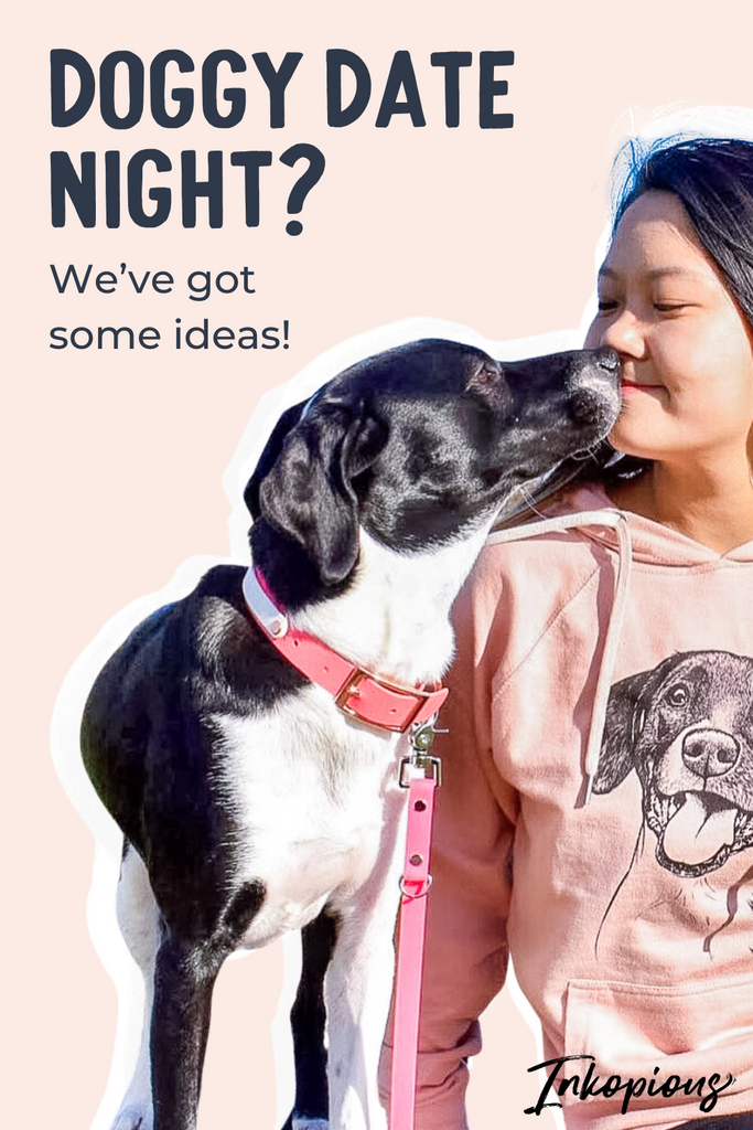 Doggy Date Night? We've got some ideas!