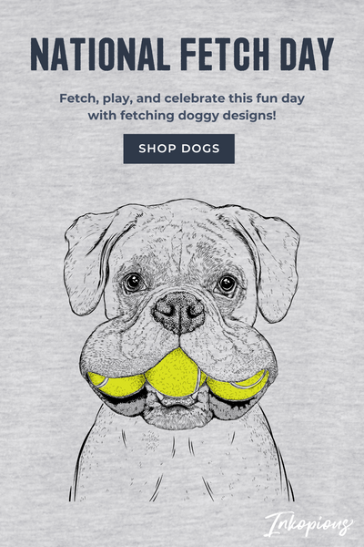 National Fetch Day - shop dog clothing and gifts