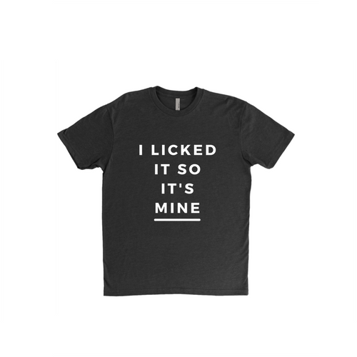 I Licked It So It's Mine Gay Pride LGBTQ+ Shirt