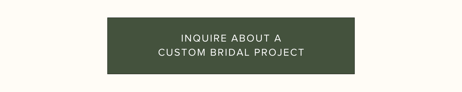 Custom Bridal Project Inquiry