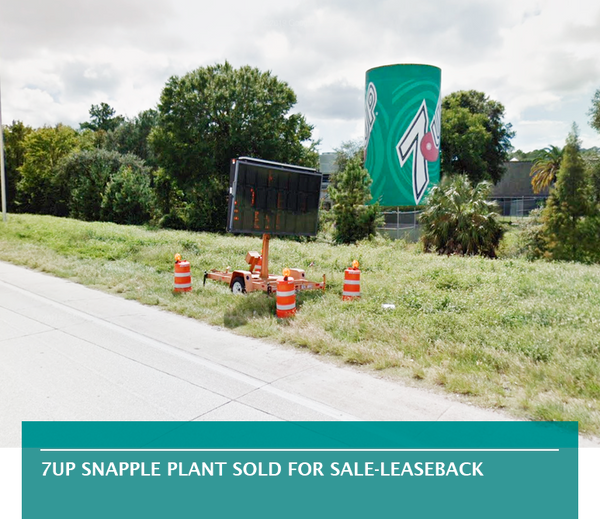 7UP Snapple plant sold for sale-leaseback