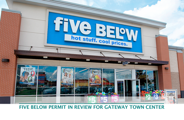 Five Below permit in review for Gateway Town Center