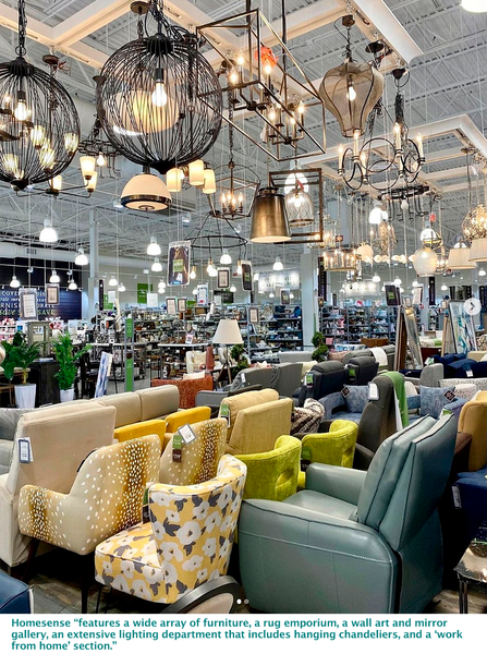 Homesense “features a wide array of furniture, a rug emporium, a wall art and mirror gallery, an extensive lighting department that includes hanging chandeliers, and a ‘work from home’ section.”
