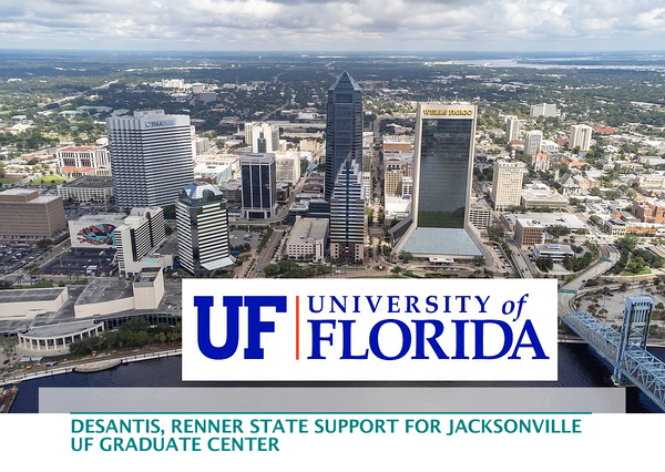 DeSantis, Renner state support for Jacksonville UF graduate center