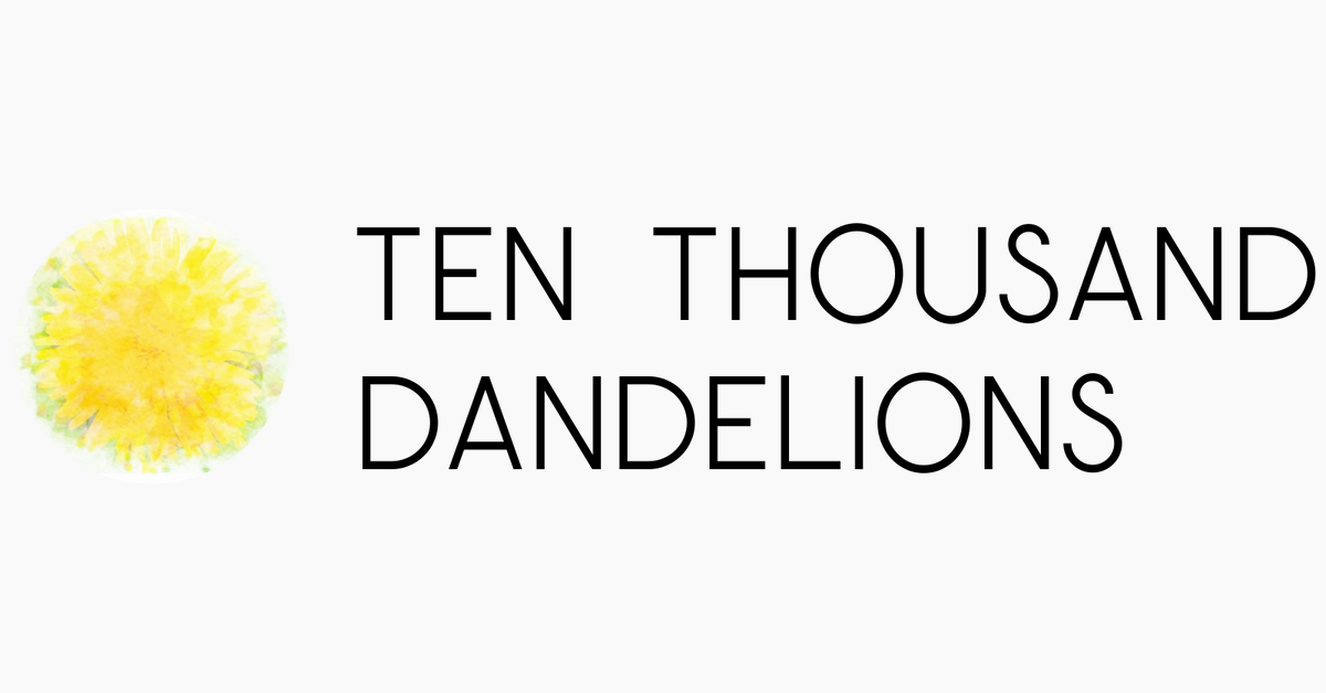 Ten Thousand Dandelions