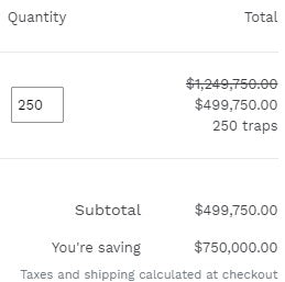 save $750K if you buy 250 traps