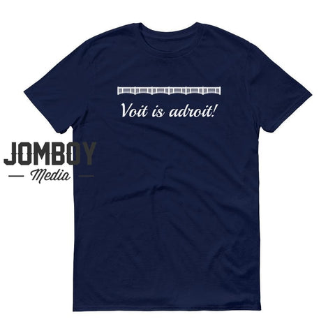 Voit Is Adroit! | John Sterling Call | T-Shirt