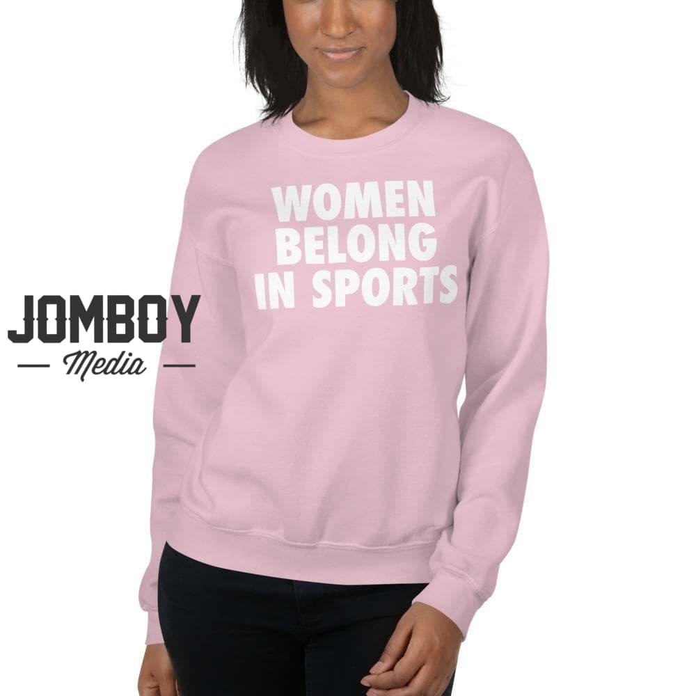 Women Belong In Sports | Crew Sweatshirt - Jomboy Media