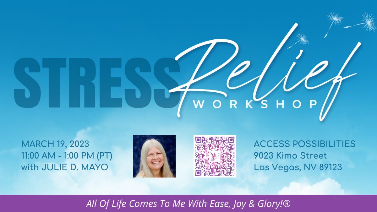 Stress Relief Workshop with Julie D. Mayo | March 19, 2023 | Access Possibilities
