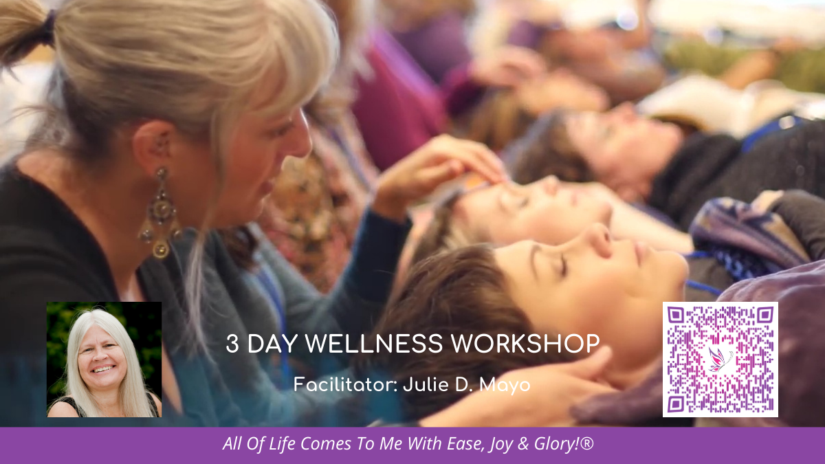 3 Day Wellness Workshop with Julie D. Mayo | Practitioner Training & Certification | Access Possibilities | Las Vegas, Nevada | Live Class Details