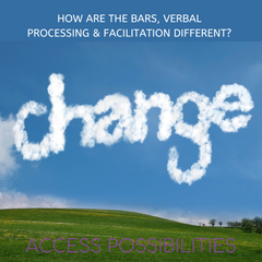 How Are The Bars, Verbal Processing & Facilitation Different? | Access Possibilities Blog