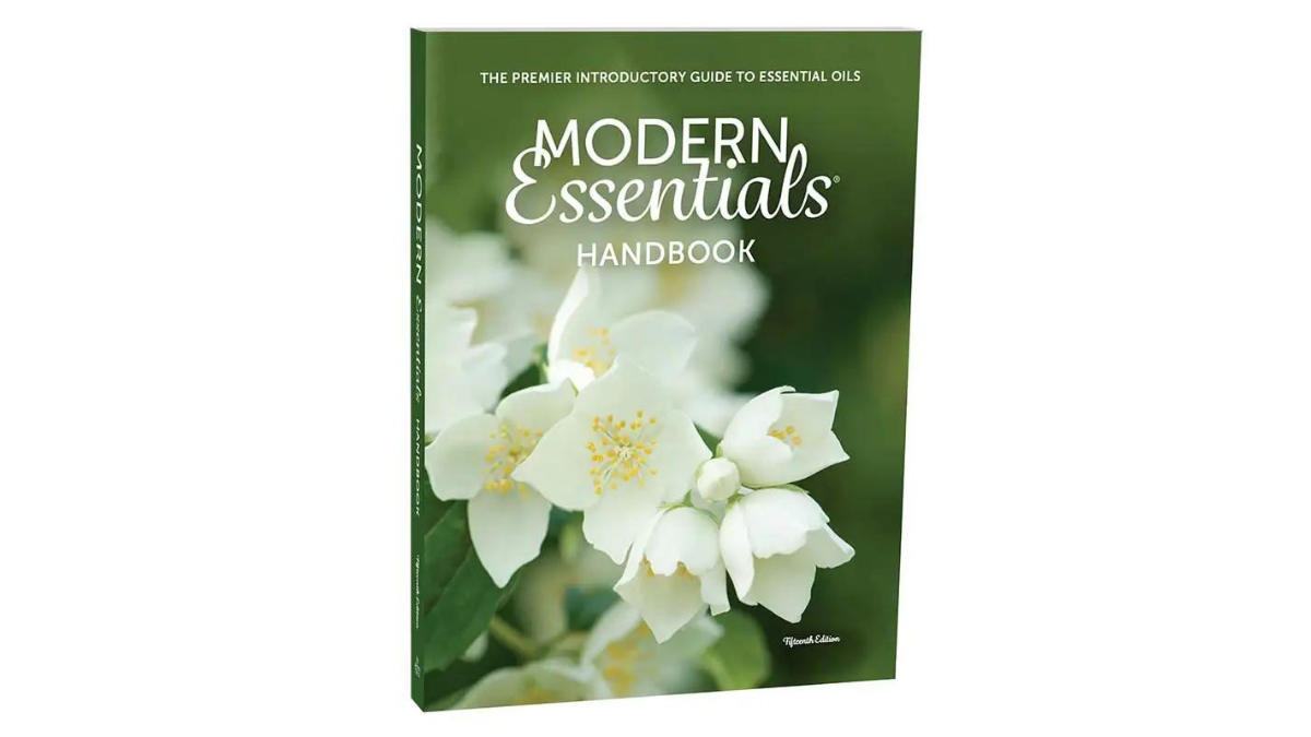 Modern Essentials Handbook: The Premier Introductory Guide to the Therapeutic Use of Essential Oils