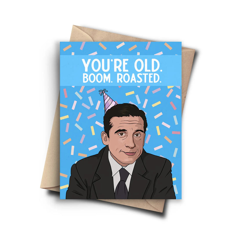 Youre Old Boom Roasted Michael Scott Birthday Card Jade Jasper 