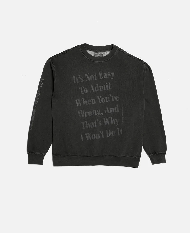 Kenneth Cole: Admit You're Wrong Crewneck Sweatshirt